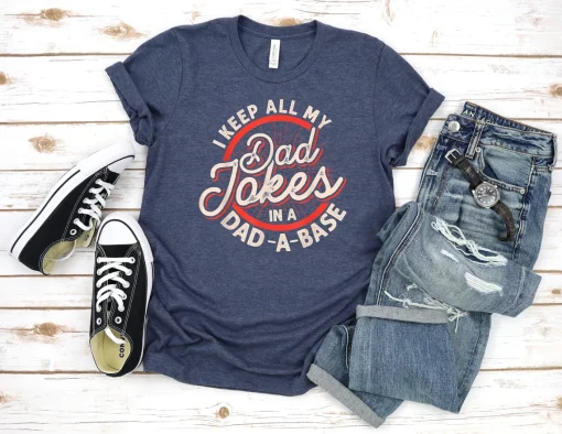 I Keep All My Dad Jokes Shirt