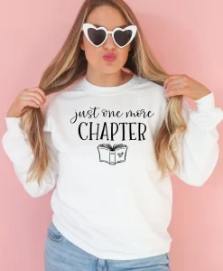 Just One More Chapter Sweatshirt