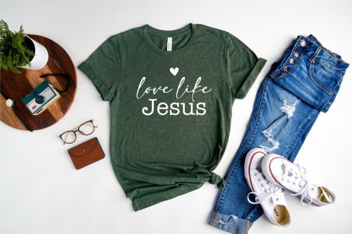 Love Like Jesus Shirt