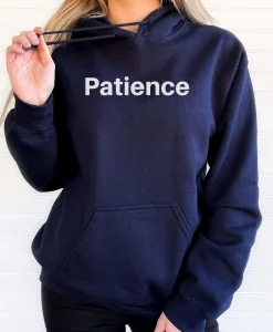 Patience Hoodie