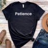 Patience T-shirt