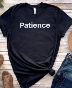 Patience T-shirt