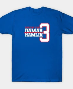 Praying for Damar Hamlin 3 T shirt