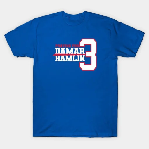 Praying for Damar Hamlin 3 shirt