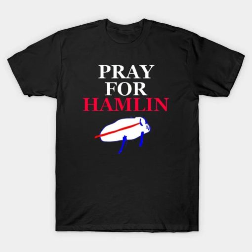 Praying for Damar Hamlin shirt