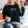 Pro 1973 Roe Sweatshirt