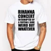 Rihanna concert interrupted by a football game weird but whatever shirt