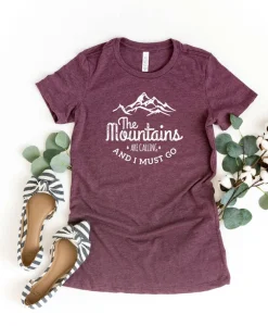 The mountains are calling and I must go shirt