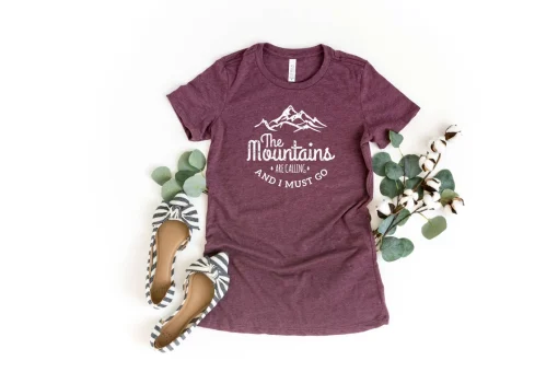 The mountains are calling and I must go shirt