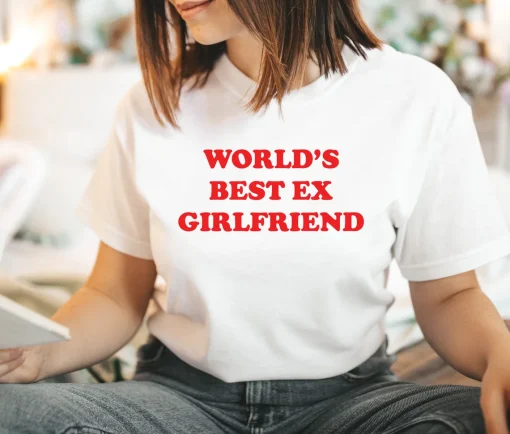 World Best Ex Girlfriend Shirt