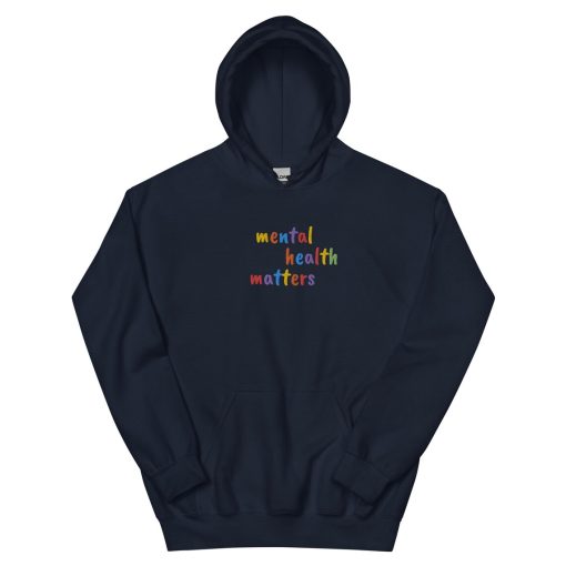 mental health matters Hoodie