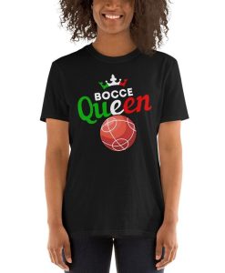 Bocce Queen Shirt