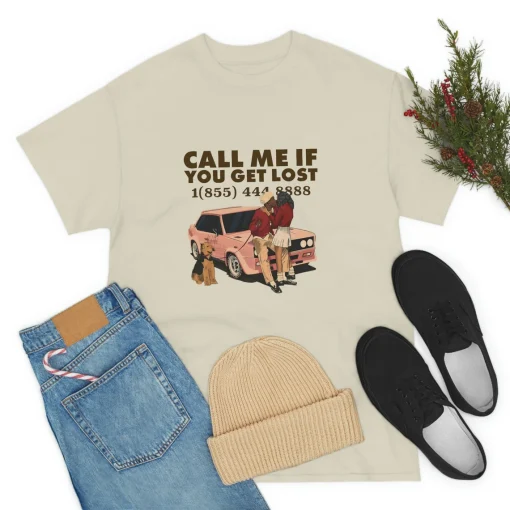 Call Me If You Get Lost T-Shirt