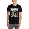 Coin Collector Shirt