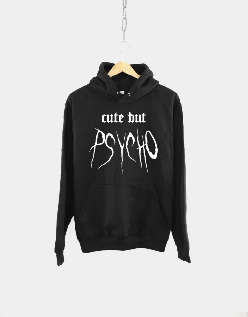 Cute But Pyscho Hoodie