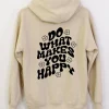 Do What Makes You Happy Hoodie