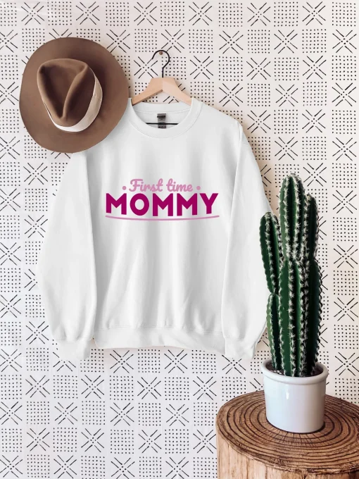 First Time Mom Sweatshirt