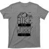 Hike More Worry Less T Shirt