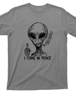 I Come In Peace UFO T Shirt