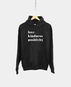 Love Kindness Positivity Hoodie