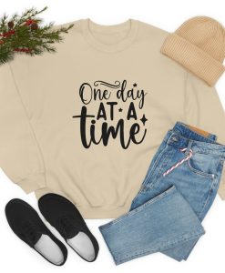 One Day At A Time Sweatshirt