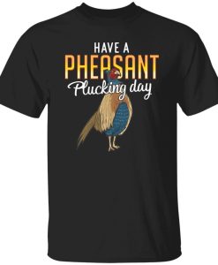 Pheasant Plucking Cotton Tee T Shirt