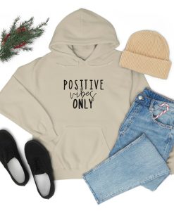 Positive Vibes Only Hoodie