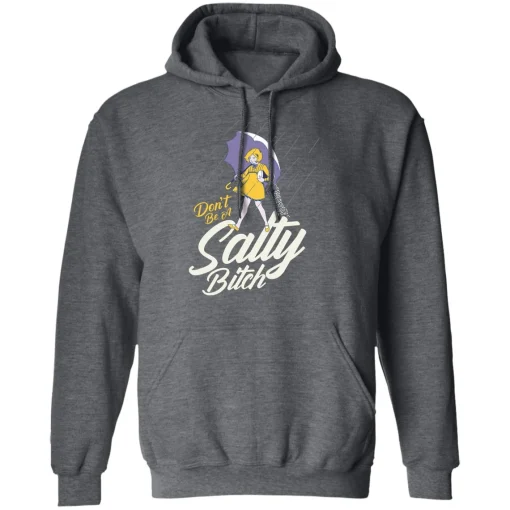 Salty Bitch Hoodie