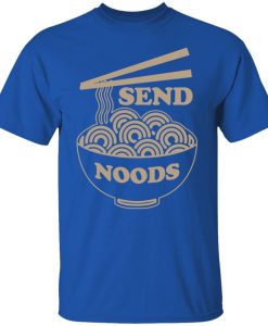 Send Noods T Shirt