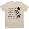 Stanley Kubrick Quote T Shirt