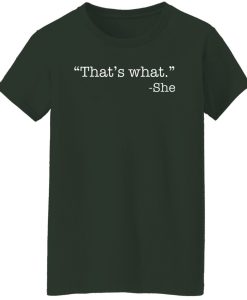 That's What She Said Ladies T Shirt