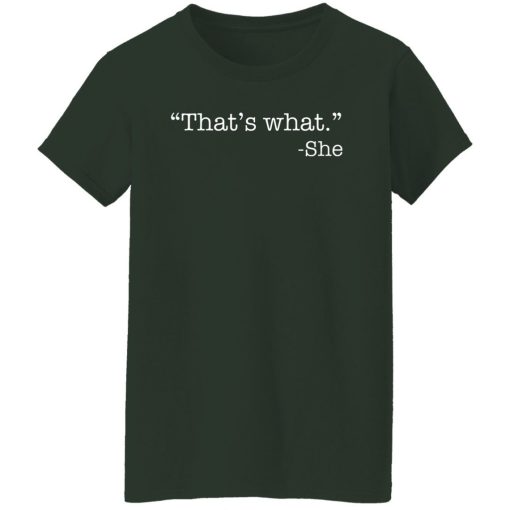 That's What She Said Ladies T Shirt