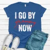 I Go By Grammy Now T Shirt