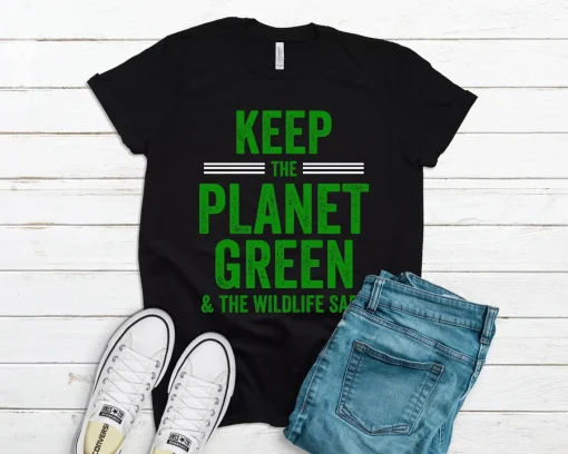 Keep the Planet Clean Shirt