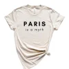 Paris is a myth t shirt