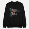 challenge yourself motivational quote sweatshirt thd